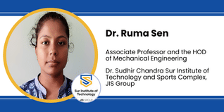 Dr. Sudhir Chandra Sur Institute of Technology and Sports Complex, Associate Professor and the HOD of Mechanical Engineering: Dr. Ruma Sen Interview